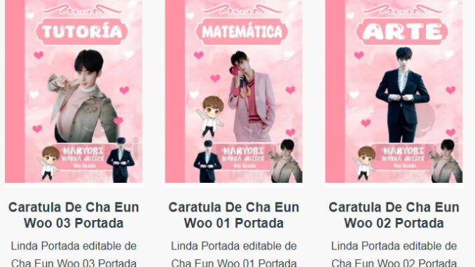 Portadas para Cuadernos de Cha Eun Woo Editables